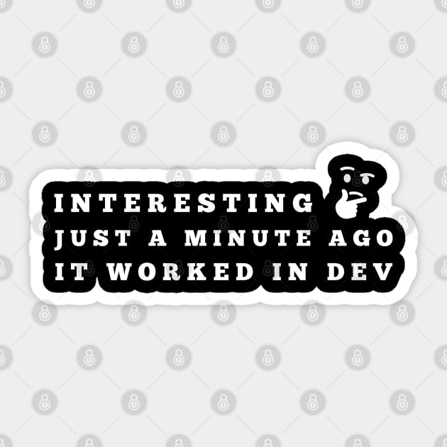 Interesting, just a minute ago it worked in dev Sticker by ProLakeDesigns